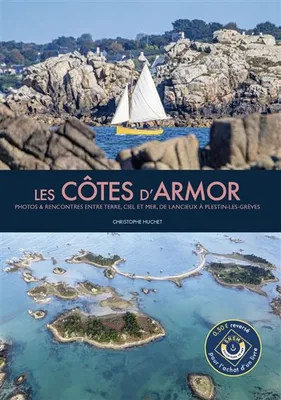 Les Côtes d'Armor, Photos et rencontres entre Terre, ciel et mer, de Lancieux à Plestin-Les-Grèves