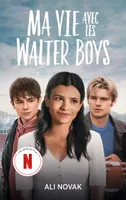 Ma vie avec les Walter Boys - le roman à l'origine de la série Netflix