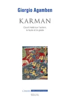 Karman, Court traité sur laction, la faute et le geste