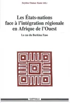 [6], Le cas du Burkina Faso, Les États-nations face à l'intégration régionale en Afrique de l'Ouest, Le cas du Burkina Faso