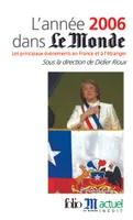 L'année 2006 dans «Le Monde», Les principaux événements en France et à l'étranger