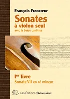 Sonates à violon seul avec la basse continue, Extraite Du Livre Premier De Sonates À Violon Seul Avec La Basse Continue