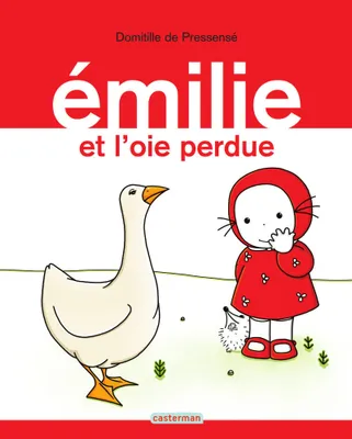 Émilie (Tome 10) - Émilie et l'oie perdue, Emilie T10