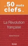 50 mots clefs de la revolution francaise