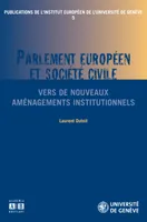 Parlement européen et société civile, Vers de nouveaux aménagements institutionnels