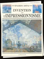 Paris 1874 - Invention de l'Impressionnisme