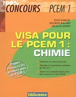  Visa pour le PCEM1-Chimie - Prépare et réussis tes premiers mois de PCEM1, chimie