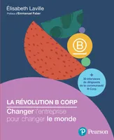 La révolution B Corp, Changer l'entreprise pour changer le monde