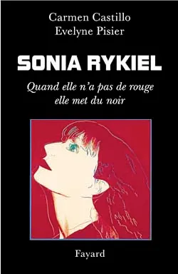 Sonia Rykiel, Quand elle n'a pas de rouge, elle met du noir