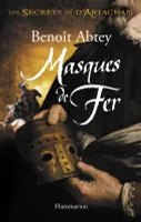 Masques de Fer, Les secrets de d'Artagnan