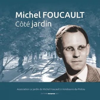 Michel Foucault, côté jardin, Paroles