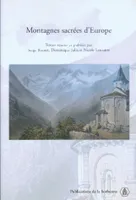 Montagnes sacrées d'Europe, actes du Colloque Religion et montagnes, Tarbes, 30 mai-2 juin 2002