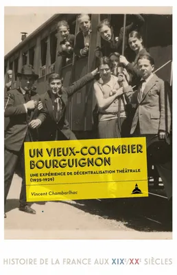 Un Vieux-Colombier bourguignon, Une expérience de décentralisation théâtrale (1925-1929)