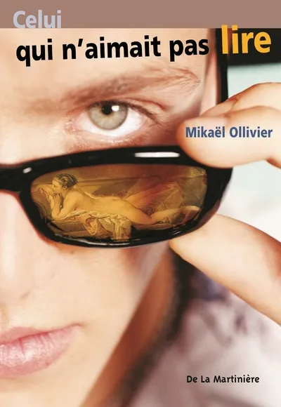 Livres Jeunesse de 6 à 12 ans Romans Celui qui n'aimait pas lire Mikaël Ollivier