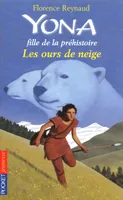 Yona, fille de la préhistoire, 11, Yona fille de la préhistoire - tome 11 Les ours de neige, Les ours de neige