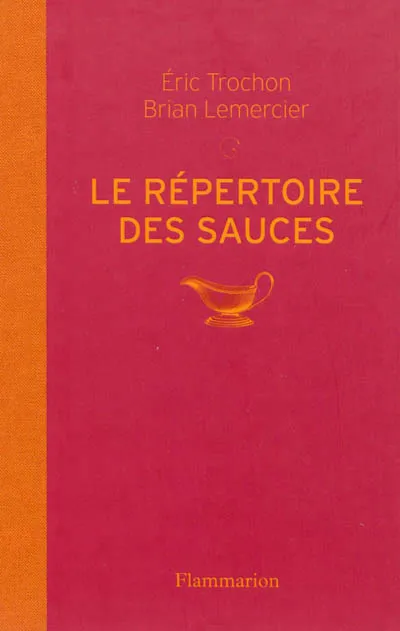 Le Répertoire des sauces Éric Trochon