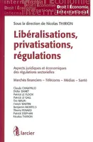 Libéralisations, privatisations, régulations, Aspects juridiques et économiques des régulations sectorielles