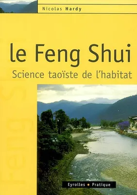 Le Feng Shui, Science taoïste de l'habitat