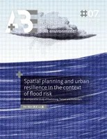 Spatial planning and urban resilience in the context of flood risk., A comparative study of Kaohsiung, Tainan and Rotterdam