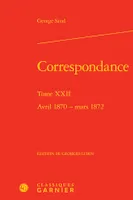 22, Correspondance, Avril 1870 - mars 1872
