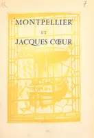 Montpellier et Jacques Cœur