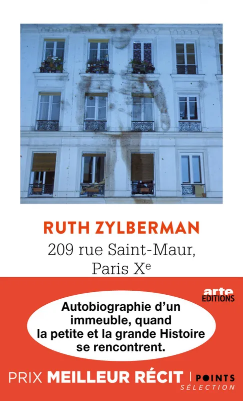 Livres Littérature et Essais littéraires Romans contemporains Francophones 209 rue Saint-Maur, Paris Xe, Autobiographie d'un immeuble RUTH ZYLBERMAN
