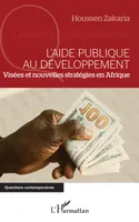 L'aide publique au développement, Visées et nouvelles stratégies en Afrique