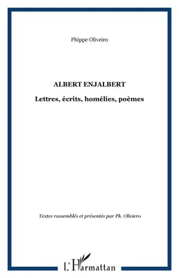 Albert Enjalbert, Lettres, écrits, homélies, poèmes