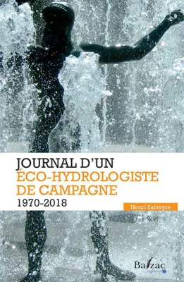 Journal d'un éco-hydrologiste de campagne 1970-2018
