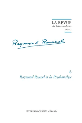 6, Raymond Roussel et la psychanalyse