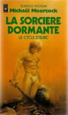 Le Cycle d'Elric ., 2, Le Cycle d'Elric : La Sorcière Dormante