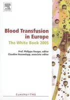 Blood Transfusion in Europe - The White Book 2005, The White Book 2005