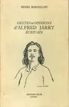 Gestes et opinions d'Alfred Jarry