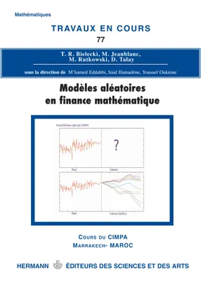 Modèles aléatoires en finance mathématique, TVC 77 : Cours du Cimpa, Marrakech-Maroc