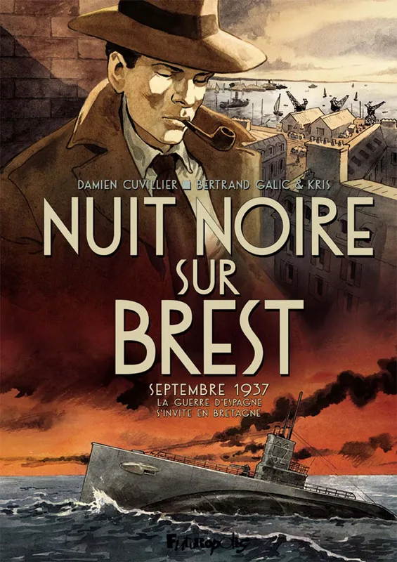 Livres BD BD adultes Nuit noire sur Brest Bertrand Galic, Damien Cuvillier, Kris