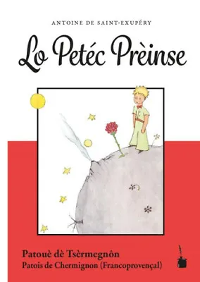 Lo Petéc Prèinse (petit prince en patois de chermignon - francoprovençal)