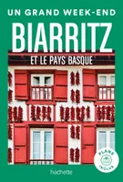 Biarritz et le Pays Basque Guide Un Grand Week-end