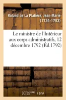 Le ministre de l'Intérieur aux corps administratifs, 12 décembre 1792