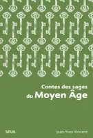 Contes des sages du Moyen Âge (Nouvelle édition poche)