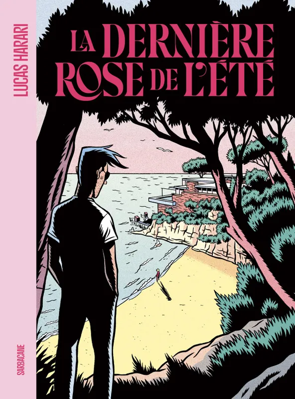 Livres BD BD adultes La Dernière rose de l'été Lucas Harari