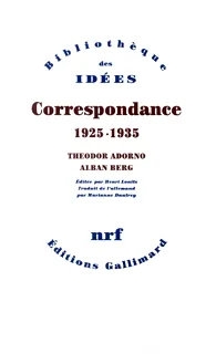 Livres Sciences Humaines et Sociales Philosophie Correspondance, (1925-1935) Theodor W. Adorno, Alban Berg