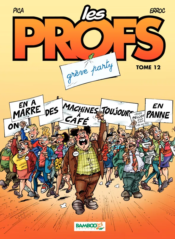 Les Profs - Tome 12 - Grève party Erroc