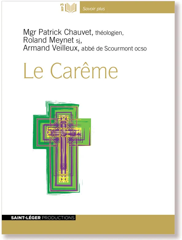 Le Carême Armand Veilleux, Père Roland Meynet, Patrick Chauvet