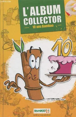 L'album Collector - 10 ans Bamboo, 10 ans Bamboo