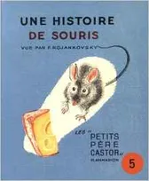 Les petits Père Castor Flammarion, 5, UNE HISTOIRE DE SOURIS N 5