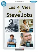 Les 4 Vies de Steve Jobs