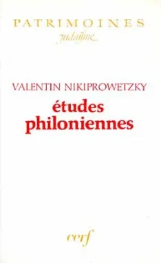 Livres Spiritualités, Esotérisme et Religions Religions Judaïsme Etudes philoniennes Valentin Nikiprowetzky