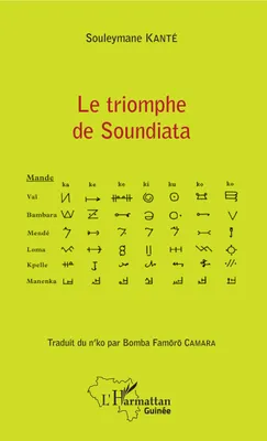 Le triomphe de Soundiata, Traduit du n'ko par Bomba Famörö Camara