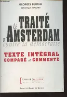 Le Traité d'Amsterdam contre la démocratie, Texte intégral comparé et commenté