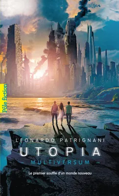 3, Multiversum (Tome 3-Utopia), Utopia